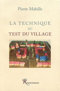 Pierre Mabille - La technique du test du village.