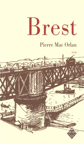 Pierre Mac Orlan - Brest.