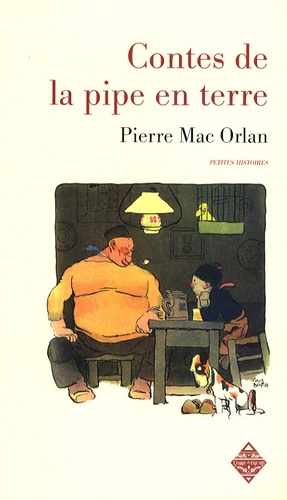 Pierre Mac Orlan - Contes de la pipe en terre - Petites histoires.