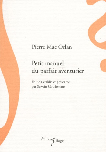 Pierre Mac Orlan - Petit manuel du parfait aventurier.