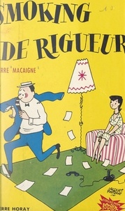 Pierre Macaigne - Smoking de rigueur.