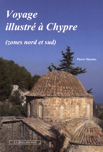 Pierre Macaire - Voyage illustré à Chypre.