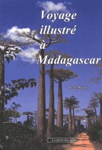 Pierre Macaire - Voyage illustré à Madagascar.