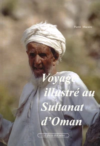 Voyage illustré au sultanat d'Oman