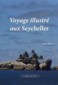 Voyage illustré aux Seychelles