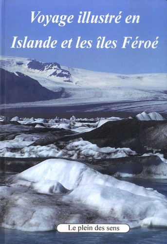Pierre Macaire - Voyage illustré en Islande et les îles Féroé.