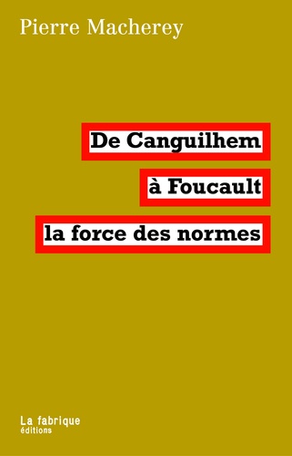 De Canguilhem à Foucault. La force des normes