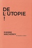 Pierre Macherey - De l'utopie !.