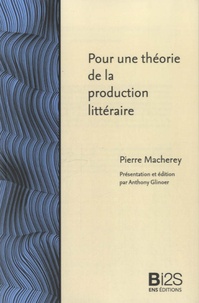 Pierre Macherey - Pour une théorie de la production littéraire.