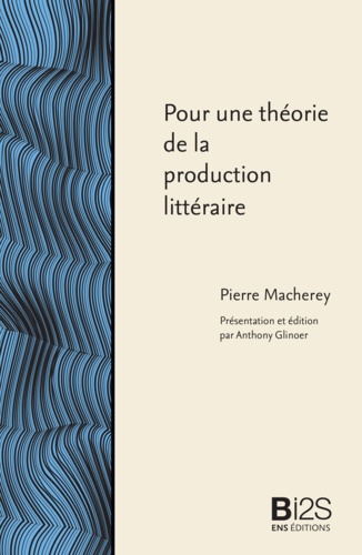 Pour une théorie de la production littéraire