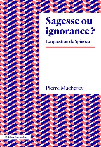 Sagesse ou ignorance ?. La question de Spinoza