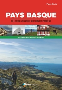 Pierre Macia - Pays Basque - Du littoral atlantique aux sommets pyrénéens.