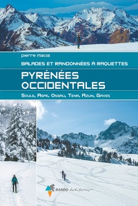 Pierre Macia - Pyrénées occidentales - Balades et randonnées à raquettes.