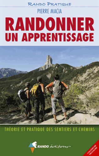 Pierre Macia - Randonner - Un apprentissage.