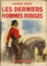Pierre Maël - Les Derniers Hommes rouges.