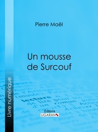 Pierre Maël et Alfred Jean-Marie Paris - Un mousse de Surcouf.