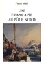 Pierre Maël - Une Française au Pôle Nord.