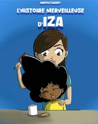L'histoire merveilleuse d'iza : des cheveux comme les miens