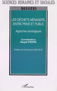 Les Dechets Menagers, Entre Prive Et Public. Approches Sociologiques