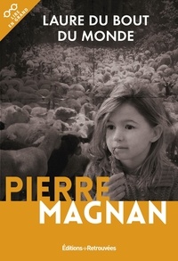Pierre Magnan - Laure du bout du monde.