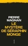 Pierre Magnan - Le Mystère de Séraphin Monge.