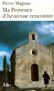 Ma Provence d'heureuse rencontre