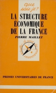 Pierre Maillet - La Structure économique de la France.