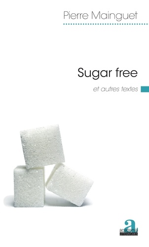 Sugar free. et autres textes - Occasion