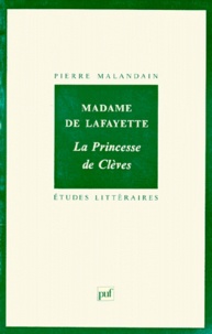 Pierre Malandain - Madame de Lafayette, La Princesse de Clèves.