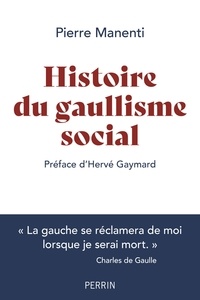 Pierre Manenti - Histoire du gaullisme social.