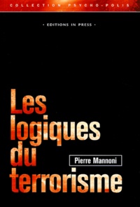 Pierre Mannoni - Les logiques du terrorisme.