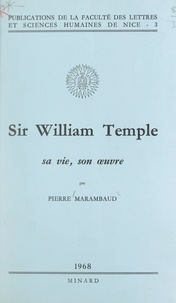 Pierre Marambaud et  Faculté des Lettres et Science - Sir William Temple - Sa vie, son œuvre.