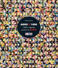 Pierre Maraval - AIDES X 1000 - 1000 regards contre le SIDA.