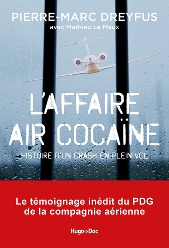 L'affaire Air Cocaïne. Histoire d'un crash en plein vol