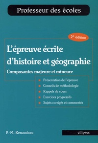 Pierre-Marc Renaudeau - L'épreuve écrite d'histoire et géographie - Composantes majeure et mineure.