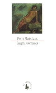 Pierre Maréchaux - Enigmes Romaines. Une Lecture D'Ovide.