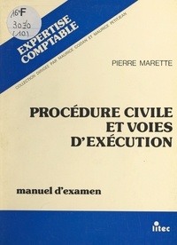 Pierre Marette - Procédure civile et voies d'exécution : manuel d'examen.