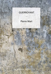 Pierre Mari - guerroyant.