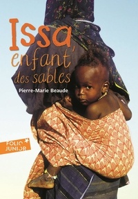 Pierre-Marie Baude - Issa, enfant des sables.