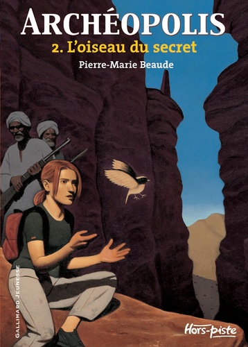 Pierre-Marie Beaude - Archéopolis Tome 2 : L'oiseau du secret.