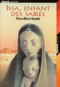 Pierre-Marie Beaude - Issa, enfant des sables.