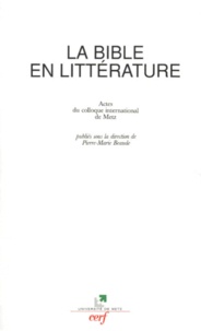 Pierre-Marie Beaude - La Bible En Litterature. Actes Du Colloque International De Metz.