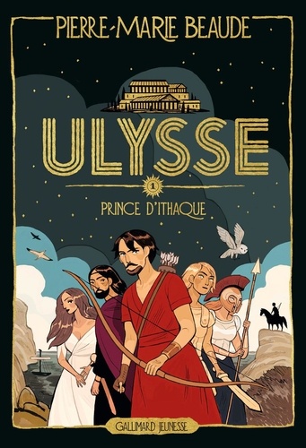 Ulysse Tome 1 Prince d'Ithaque