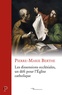 Pierre-Marie Berthe - Les dissensions ecclésiales, un défi pour l'Eglise catholique.
