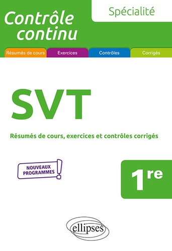 Spécialité SVT 1re. Résumés de cours, exercices et contôles corrigés