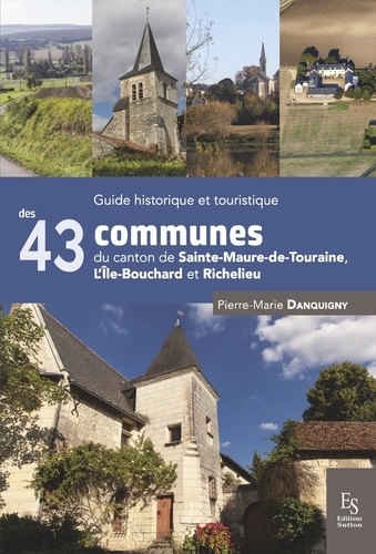 Les 43 communes des cantons de Sainte-Maure-de-Touraine, L'Ile-Bouchard et Richelieu