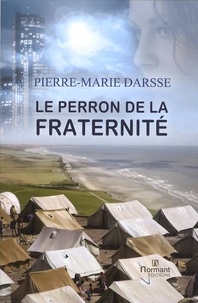 Pierre-Marie Darsse - Le perron de la fraternité.