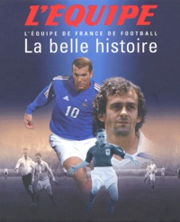 Pierre-Marie Descamps et Jacques Hennaux - La belle histoire - L'équipe de France de football.