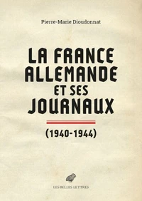La France allemande et ses journaux