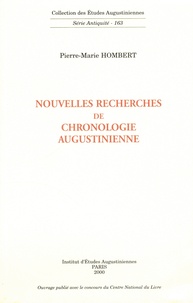 Pierre-Marie Hombert - Nouvelles recherches de chronologie augustinienne.